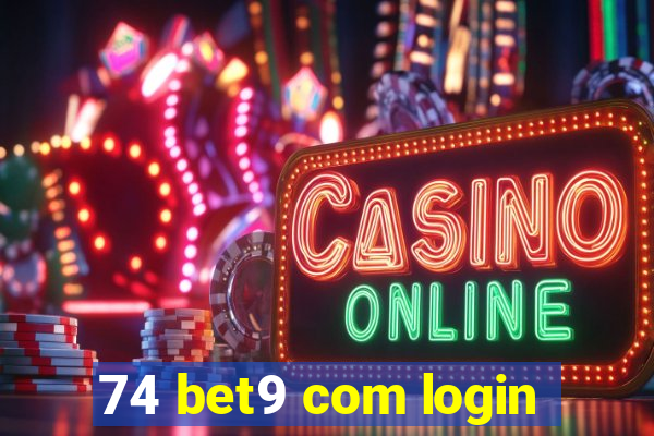 74 bet9 com login